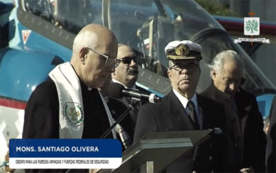 MONS. OLIVERA | Te pedimos Señor, tu Bendición para los hombres y mujeres, que, con orgullo y sentido de pertenencia, han servido, sirven y conducen a nuestra Gloriosa Fuerza